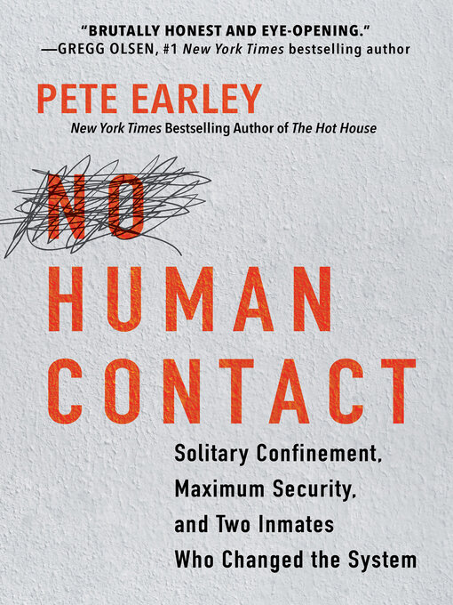 Title details for No Human Contact by Pete Earley - Available